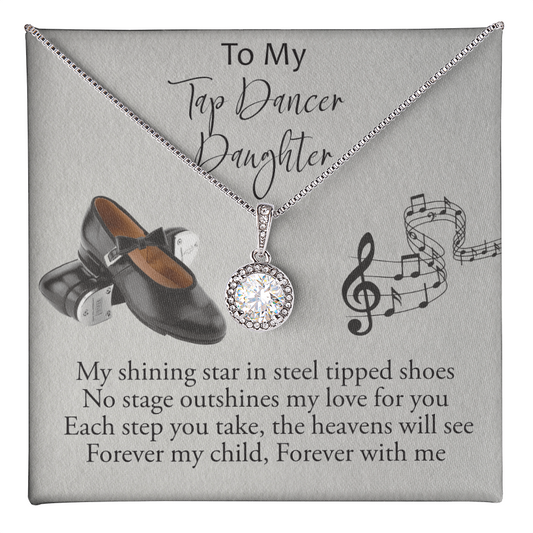 My tap Dancer Daughter -Eternal Hope Necklace