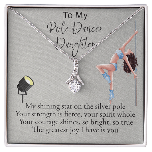 My pole Dancer Daughter - Alluring Beauty Necklace