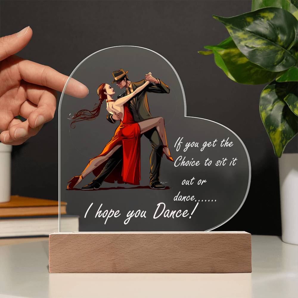 Latin Tango 'I hope you dance..' Acrylic Heart Plaque with optional LED Base