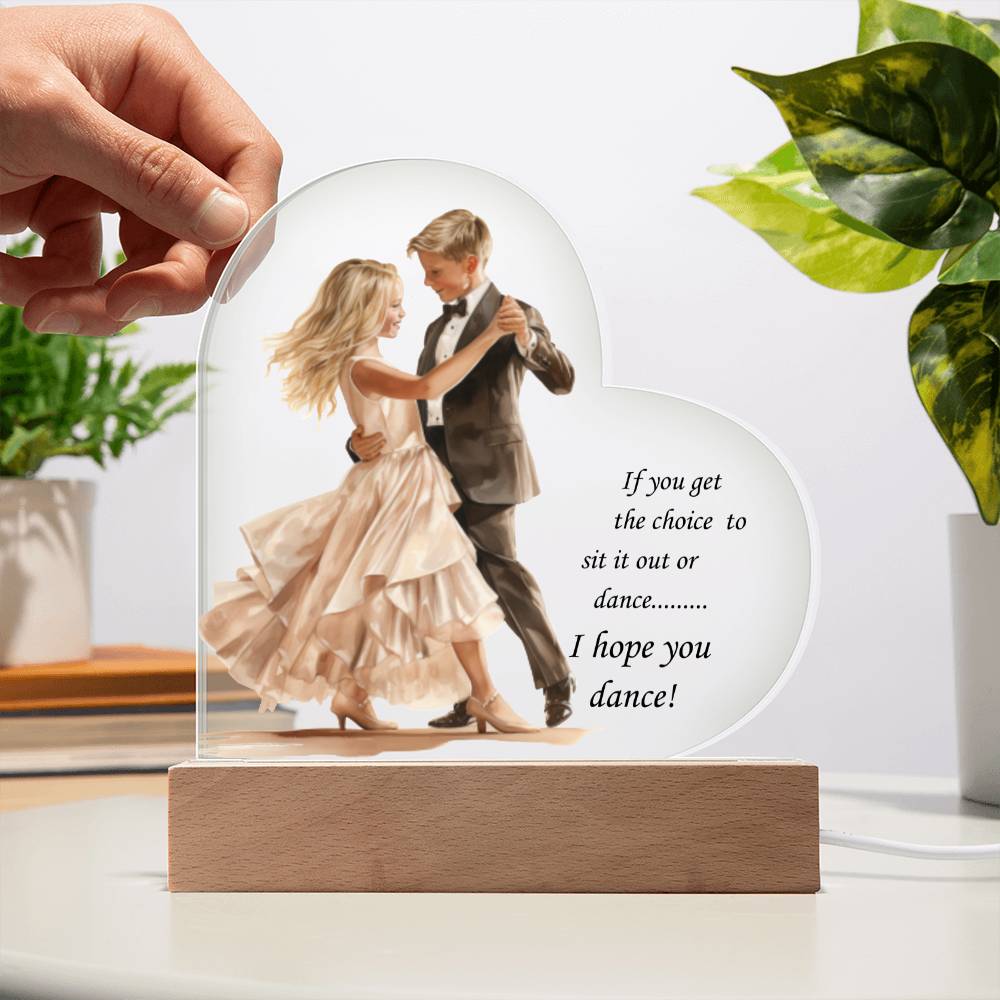 Inspirational Ballroom Couple Acrylic Heart Plaque with Optional LED Base "I hope you Dance..."