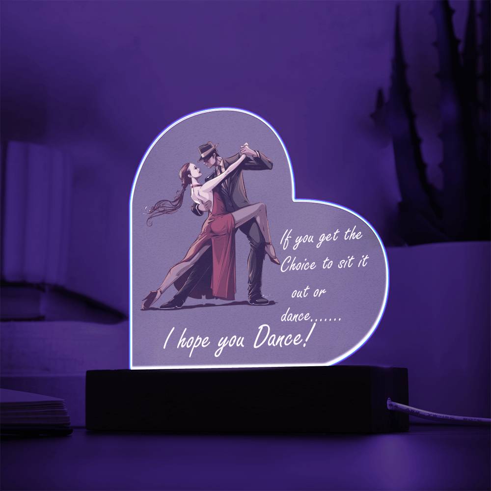 Latin Tango 'I hope you dance..' Acrylic Heart Plaque with optional LED Base