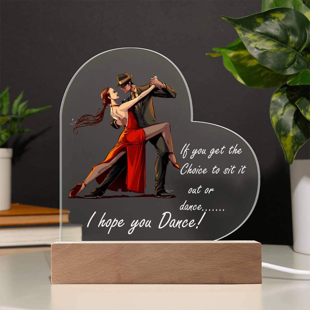 Latin Tango 'I hope you dance..' Acrylic Heart Plaque with optional LED Base