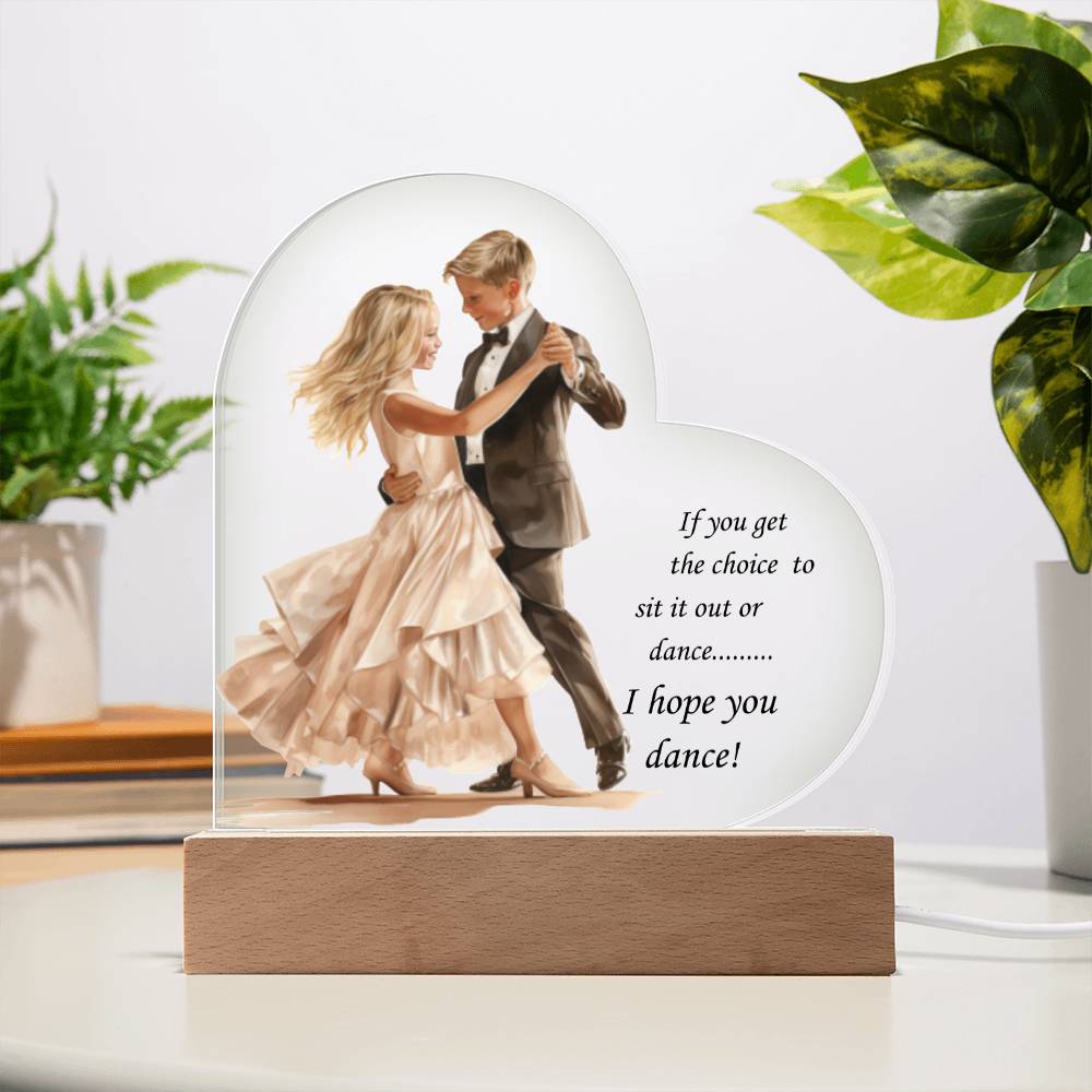 Inspirational Ballroom Couple Acrylic Heart Plaque with Optional LED Base "I hope you Dance..."