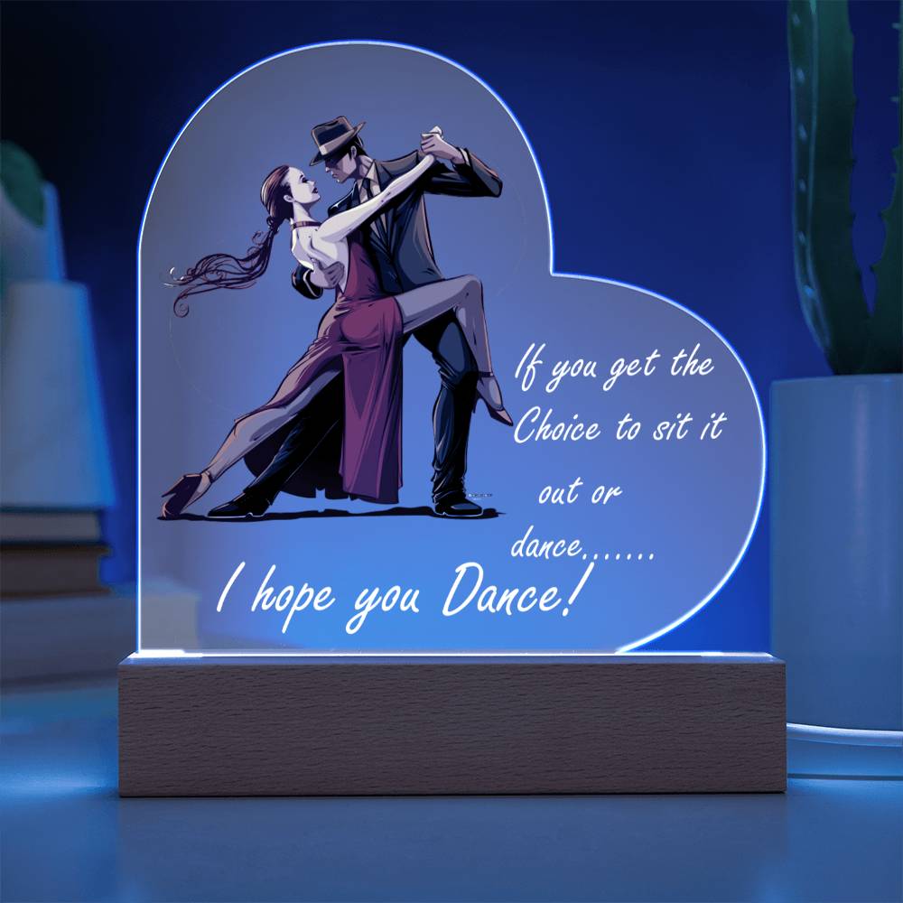 Latin Tango 'I hope you dance..' Acrylic Heart Plaque with optional LED Base