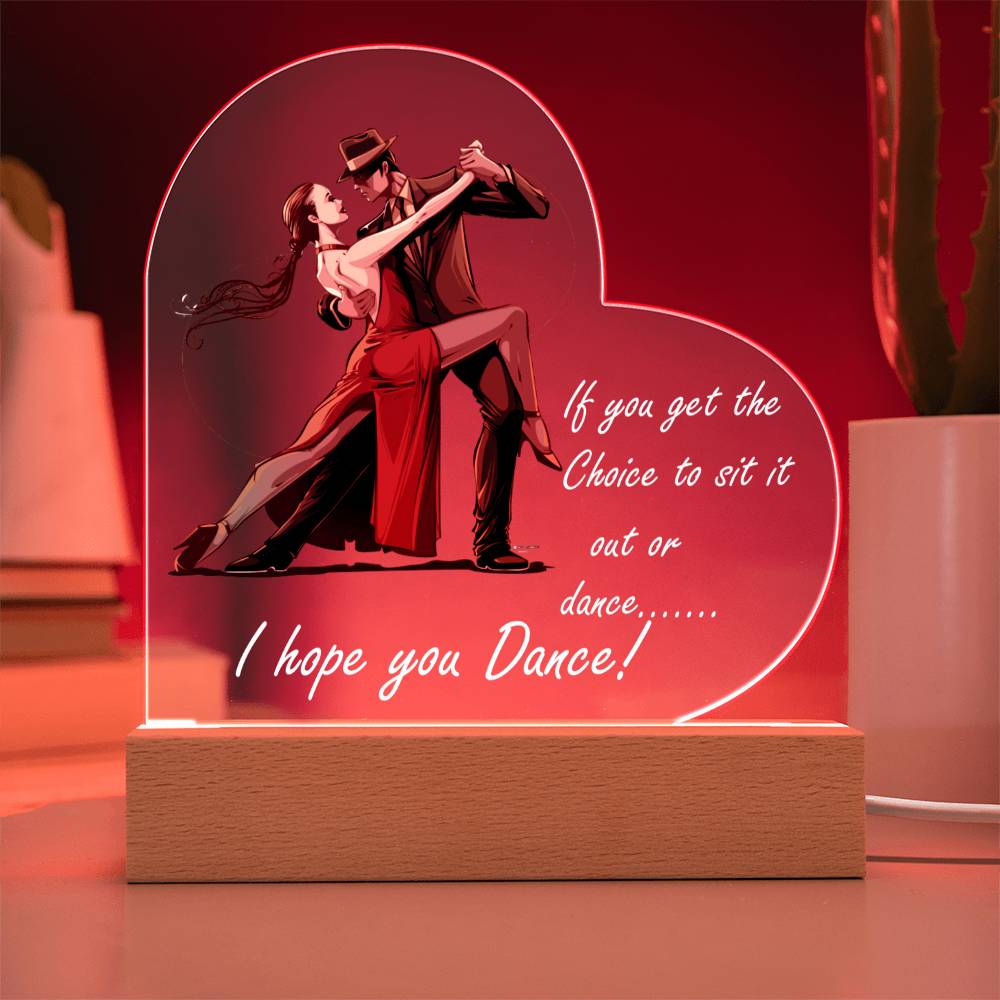 Latin Tango 'I hope you dance..' Acrylic Heart Plaque with optional LED Base