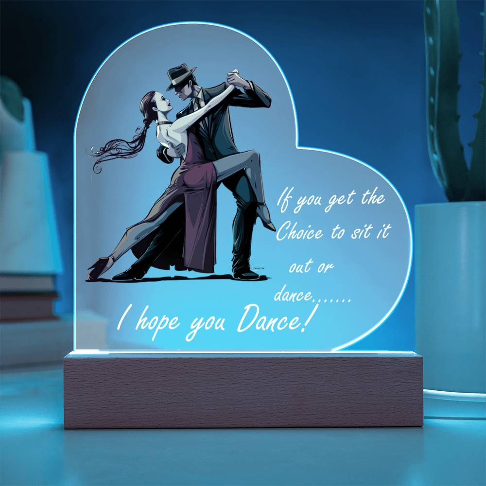 Latin Tango 'I hope you dance..' Acrylic Heart Plaque with optional LED Base